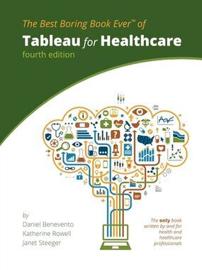 Tableau for Healthcare, Fourth Edition